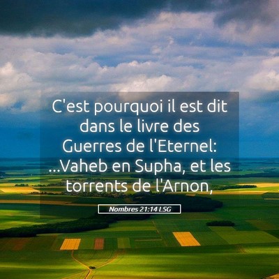 Picture 05 - Nombres 21:14 LSG - C'est pourquoi il est dit dans le livre des - Bible Verse Picture