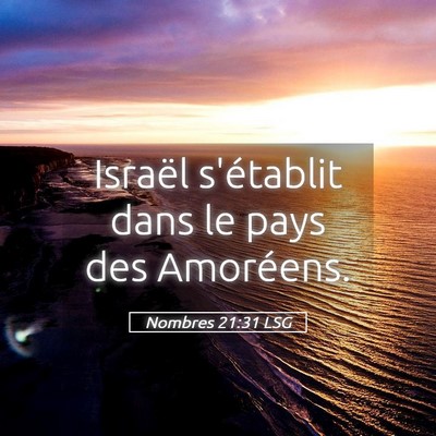 Picture 05 - Nombres 21:31 LSG - Israël s'établit dans le pays des - Bible Verse Picture