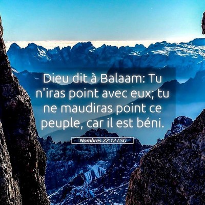 Picture 05 - Nombres 22:12 LSG - Dieu dit à Balaam: Tu n'iras point avec eux; tu - Bible Verse Picture