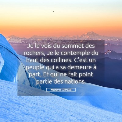 Picture 05 - Nombres 23:9 LSG - Je le vois du sommet des rochers, Je le contemple - Bible Verse Picture