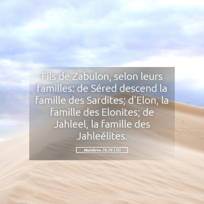 Picture 05 - Nombres 26:26 LSG - Fils de Zabulon, selon leurs familles: de Séred - Bible Verse Picture