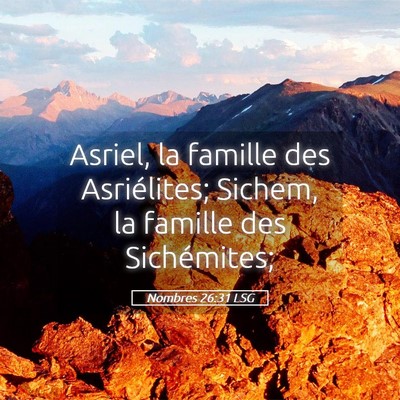 Picture 05 - Nombres 26:31 LSG - Asriel, la famille des Asriélites; Sichem, la - Bible Verse Picture
