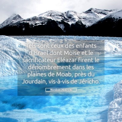 Picture 05 - Nombres 26:63 LSG - Tels sont ceux des enfants d'Israël dont Moïse - Bible Verse Picture