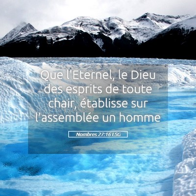 Picture 05 - Nombres 27:16 LSG - Que l'Eternel, le Dieu des esprits de toute - Bible Verse Picture