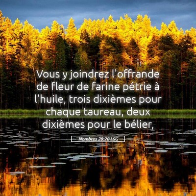 Picture 05 - Nombres 28:28 LSG - Vous y joindrez l'offrande de fleur de farine - Bible Verse Picture