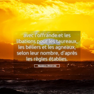 Picture 05 - Nombres 29:33 LSG - avec l'offrande et les libations pour les - Bible Verse Picture
