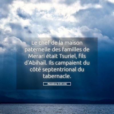 Picture 05 - Nombres 3:35 LSG - Le chef de la maison paternelle des familles de - Bible Verse Picture