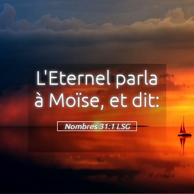 Picture 05 - Nombres 31:1 LSG - L'Eternel parla à Moïse, et - Bible Verse Picture
