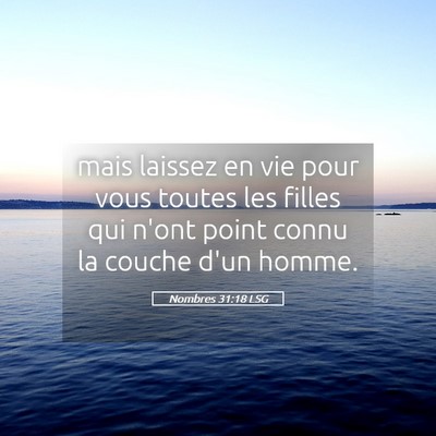 Picture 05 - Nombres 31:18 LSG - mais laissez en vie pour vous toutes les filles - Bible Verse Picture