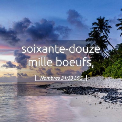 Picture 05 - Nombres 31:33 LSG - soixante-douze mille - Bible Verse Picture