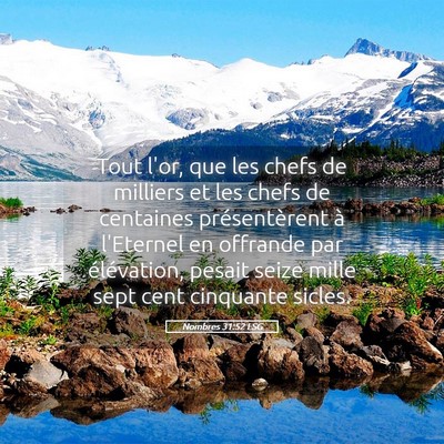 Picture 05 - Nombres 31:52 LSG - Tout l'or, que les chefs de milliers et les chefs - Bible Verse Picture