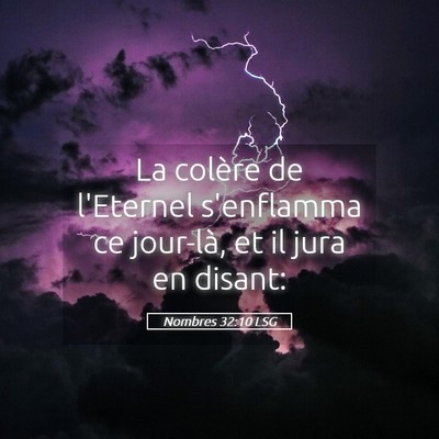 Picture 05 - Nombres 32:10 LSG - La colère de l'Eternel s'enflamma ce jour-là, - Bible Verse Picture