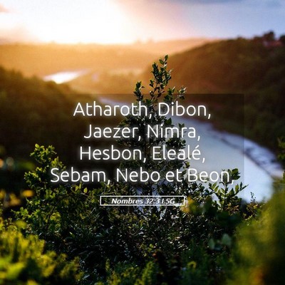 Picture 05 - Nombres 32:3 LSG - Atharoth, Dibon, Jaezer, Nimra, Hesbon, Elealé, - Bible Verse Picture