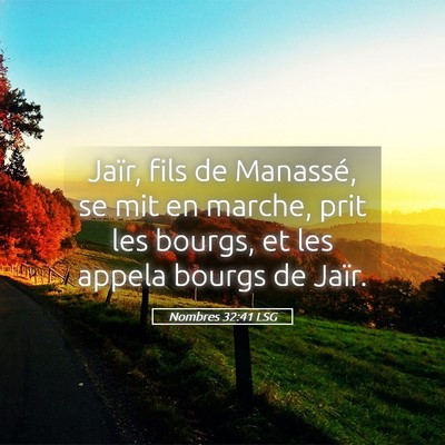 Picture 05 - Nombres 32:41 LSG - Jaïr, fils de Manassé, se mit en marche, prit - Bible Verse Picture