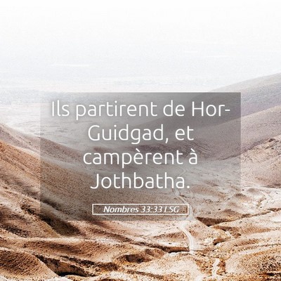 Picture 05 - Nombres 33:33 LSG - Ils partirent de Hor-Guidgad, et campèrent à - Bible Verse Picture
