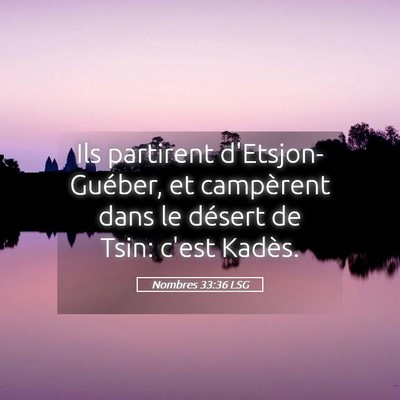 Picture 05 - Nombres 33:36 LSG - Ils partirent d'Etsjon-Guéber, et campèrent - Bible Verse Picture