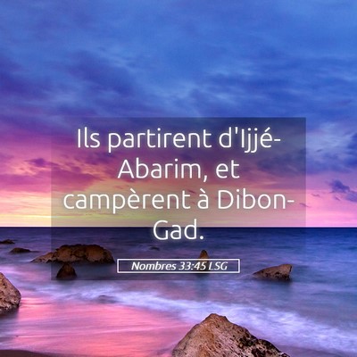 Picture 05 - Nombres 33:45 LSG - Ils partirent d'Ijjé-Abarim, et campèrent à - Bible Verse Picture