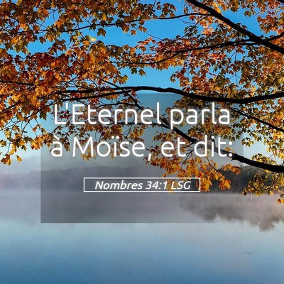 Picture 05 - Nombres 34:1 LSG - L'Eternel parla à Moïse, et - Bible Verse Picture