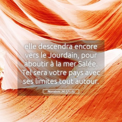 Picture 05 - Nombres 34:12 LSG - elle descendra encore vers le Jourdain, pour - Bible Verse Picture
