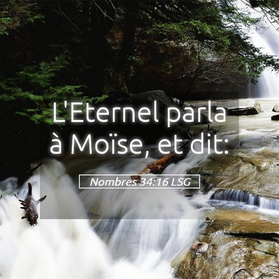 Picture 05 - Nombres 34:16 LSG - L'Eternel parla à Moïse, et - Bible Verse Picture