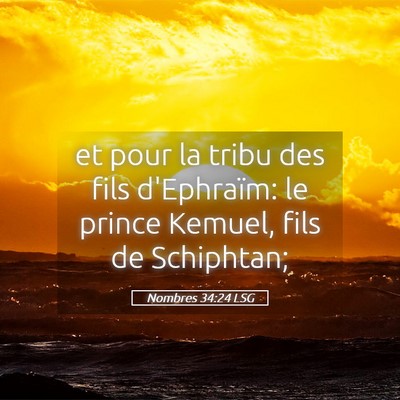 Picture 05 - Nombres 34:24 LSG - et pour la tribu des fils d'Ephraïm: le prince - Bible Verse Picture