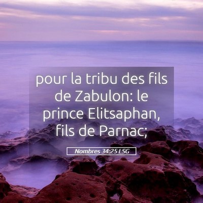 Picture 05 - Nombres 34:25 LSG - pour la tribu des fils de Zabulon: le prince - Bible Verse Picture