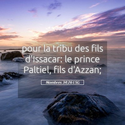 Picture 05 - Nombres 34:26 LSG - pour la tribu des fils d'Issacar: le prince - Bible Verse Picture