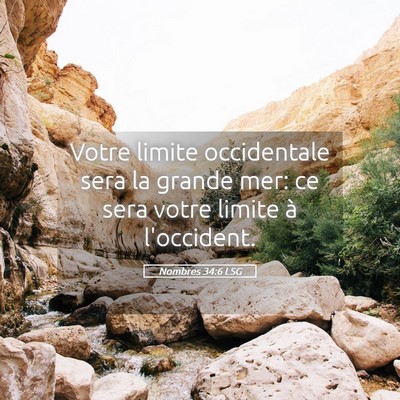 Picture 05 - Nombres 34:6 LSG - Votre limite occidentale sera la grande mer: ce - Bible Verse Picture