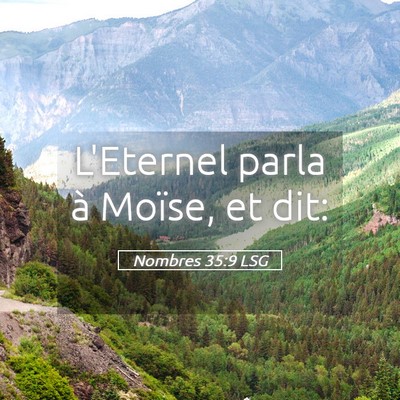 Picture 05 - Nombres 35:9 LSG - L'Eternel parla à Moïse, et - Bible Verse Picture