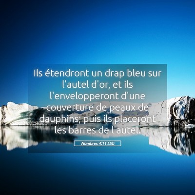 Picture 05 - Nombres 4:11 LSG - Ils étendront un drap bleu sur l'autel d'or, et - Bible Verse Picture