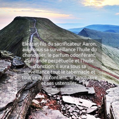 Picture 05 - Nombres 4:16 LSG - Eléazar, fils du sacrificateur Aaron, aura sous - Bible Verse Picture