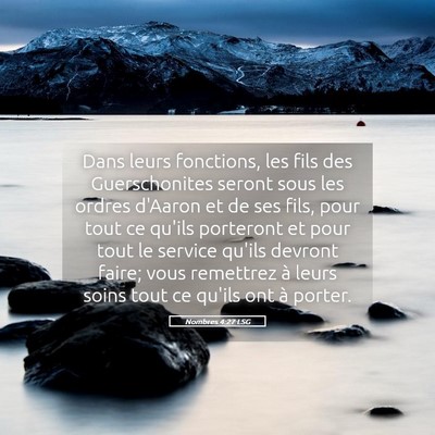Picture 05 - Nombres 4:27 LSG - Dans leurs fonctions, les fils des Guerschonites - Bible Verse Picture