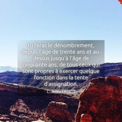 Picture 05 - Nombres 4:30 LSG - tu feras le dénombrement, depuis l'âge de - Bible Verse Picture