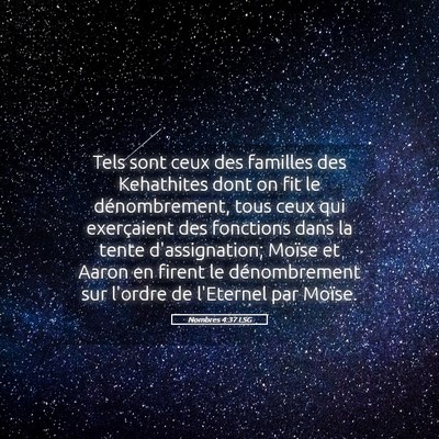 Picture 05 - Nombres 4:37 LSG - Tels sont ceux des familles des Kehathites dont - Bible Verse Picture