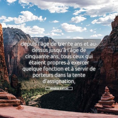 Picture 05 - Nombres 4:47 LSG - depuis l'âge de trente ans et au-dessus jusqu'à - Bible Verse Picture