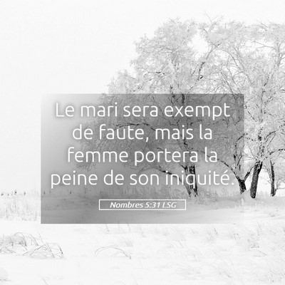 Picture 05 - Nombres 5:31 LSG - Le mari sera exempt de faute, mais la femme - Bible Verse Picture
