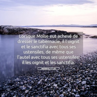 Picture 05 - Nombres 7:1 LSG - Lorsque Moïse eut achevé de dresser le - Bible Verse Picture