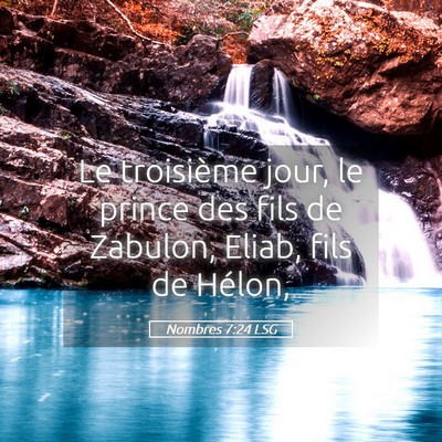 Picture 05 - Nombres 7:24 LSG - Le troisième jour, le prince des fils de - Bible Verse Picture