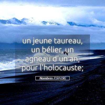 Picture 05 - Nombres 7:51 LSG - un jeune taureau, un bélier, un agneau d'un an, - Bible Verse Picture