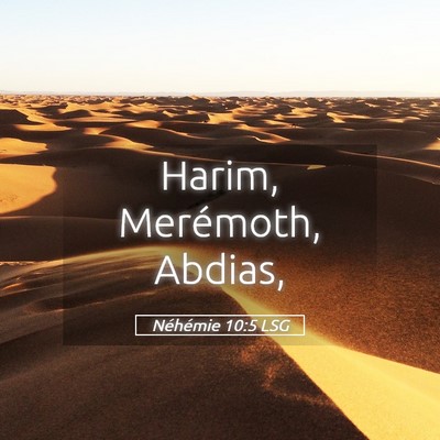Picture 05 - Néhémie 10:5 LSG - Harim, Merémoth, - Bible Verse Picture
