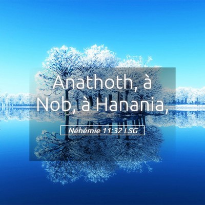 Picture 05 - Néhémie 11:32 LSG - Anathoth, à Nob, à - Bible Verse Picture