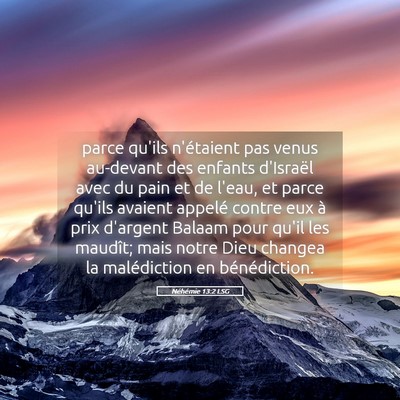 Picture 05 - Néhémie 13:2 LSG - parce qu'ils n'étaient pas venus au-devant des - Bible Verse Picture