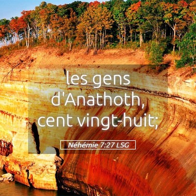 Picture 05 - Néhémie 7:27 LSG - les gens d'Anathoth, cent - Bible Verse Picture