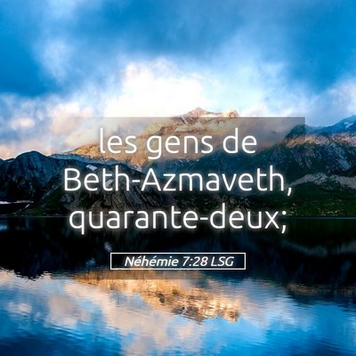 Picture 05 - Néhémie 7:28 LSG - les gens de Beth-Azmaveth, - Bible Verse Picture