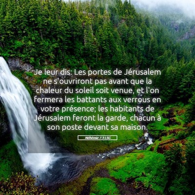 Picture 05 - Néhémie 7:3 LSG - Je leur dis: Les portes de Jérusalem ne - Bible Verse Picture