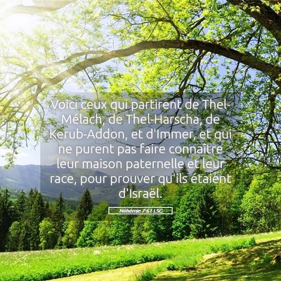 Picture 05 - Néhémie 7:61 LSG - Voici ceux qui partirent de Thel-Mélach, de - Bible Verse Picture