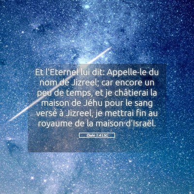 Picture 05 - Osée 1:4 LSG - Et l'Eternel lui dit: Appelle-le du nom de - Bible Verse Picture