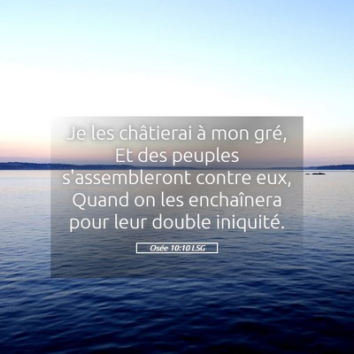 Picture 05 - Osée 10:10 LSG - Je les châtierai à mon gré, Et des peuples - Bible Verse Picture
