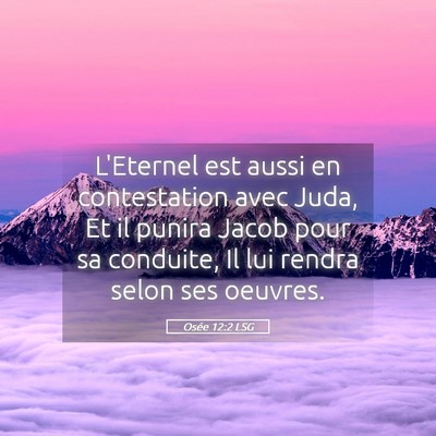 Picture 05 - Osée 12:2 LSG - L'Eternel est aussi en contestation avec Juda, Et - Bible Verse Picture