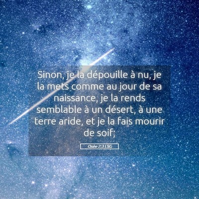 Picture 05 - Osée 2:3 LSG - Sinon, je la dépouille à nu, je la mets comme - Bible Verse Picture